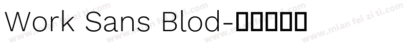 Work Sans Blod字体转换
